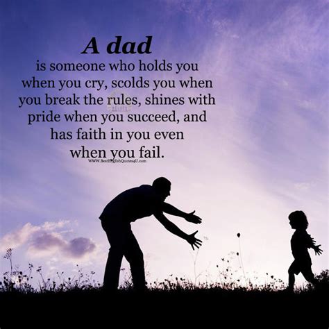 A Dad Is Someone Who Holds You When You