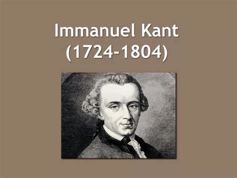 Ppt Immanuel Kant 1724 1804 Powerpoint Presentation Free Download