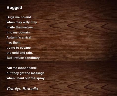 Bugged Bugged Poem By Carolyn Brunelle