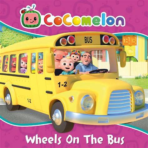Cocomelon Sing And Dance: Wheels On The Bus by No Author, Board Books