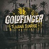 Álbum Tijuana Sunrise de Goldfinger