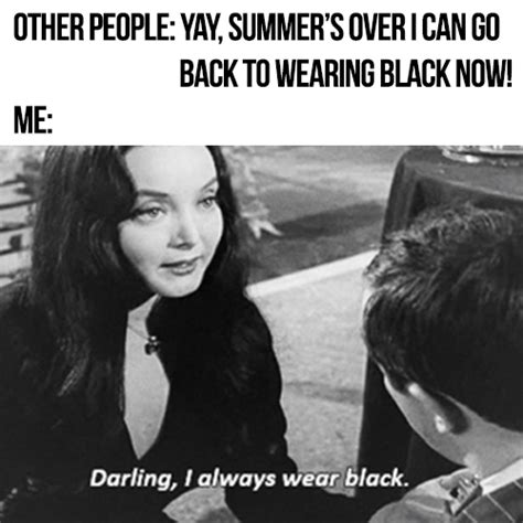 17 Memes Youll Laugh At If You Only Wear Black Clothing