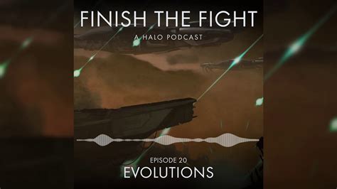 Halo Evolutions Episode 20 Finish The Fight Podcast Youtube