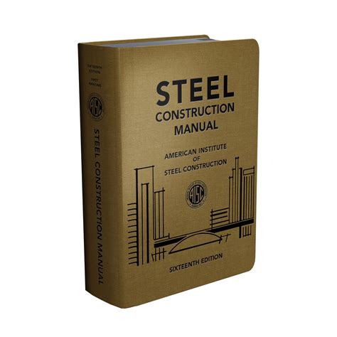 Aisc Releases 16th Edition Of Steel Construction Manual American