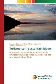 Libro Turismo com Sustentabilidade Um Estudo da Viabilidade de Criação de um Roteiro Turístico