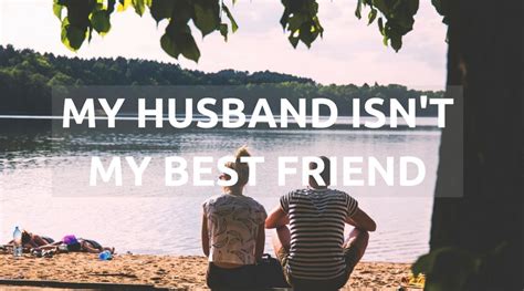 172 My Husband Isnt My Best Friend Authentic Intimacy