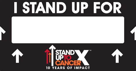 Stand Up To Cancer — I Stand Up For