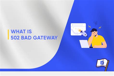 What Bad Gateway Means And How To Fix It Dopinger Blog