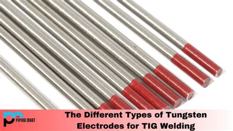 Types Of Tungsten Electrodes For TIG Welding