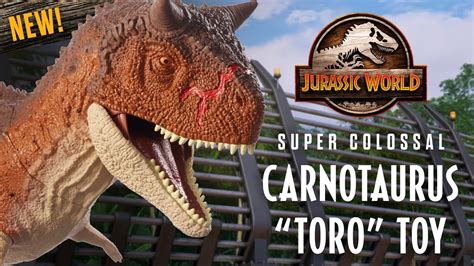 New Super Colossal Carnotaurus Toro Jurassic World Mattel Toy