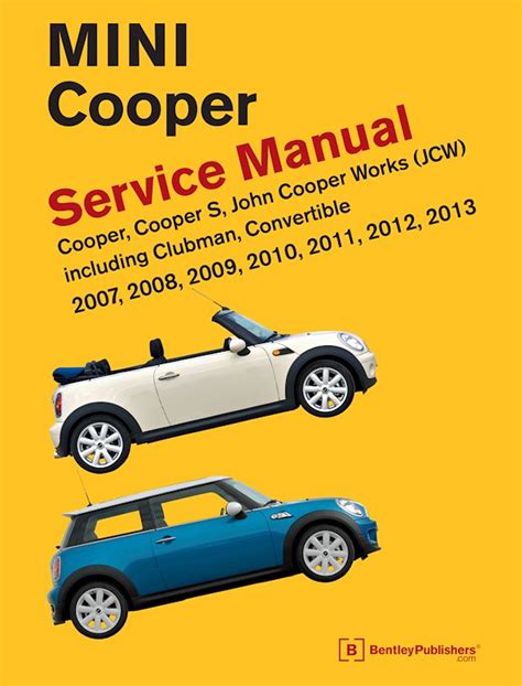 Mini Cooper R55 R56 R57 Service Repair Manual 2007 2013 Bentley