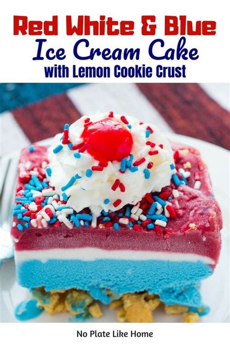 Red White And Blue Ice Cream Cake With Lemon Cookie Crust Recipe Family Meal Recipes