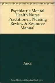 Psychiatric Mental Health Nurse Practitioner Nursing Review Resource