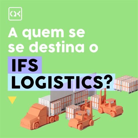 Para Quem Se Destina O Ifs Logistics Catarina Quina Ribeiro