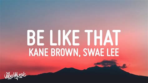 Kane Brown Swae Lee Khalid Be Like That Lyrics Like That Lyrics