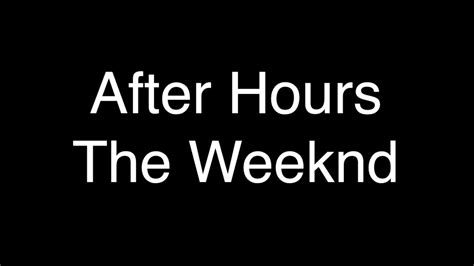 The Weeknd - After Hours [Lyrics] - YouTube