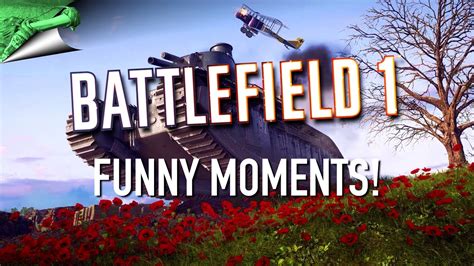 Funny Moments Battlefield 1 Youtube