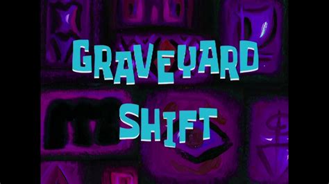 Graveyard Shift YouTube