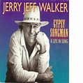 Gypsy Songman: A Life In Song - Album by Jerry Jeff Walker | Spotify