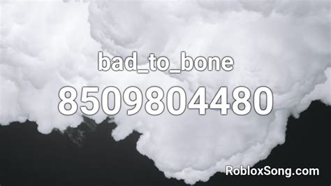 Badtobone Roblox Id Roblox Music Codes