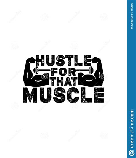 Hustle For That Muscle Inspiring Workout And Fitness Gym Motivation