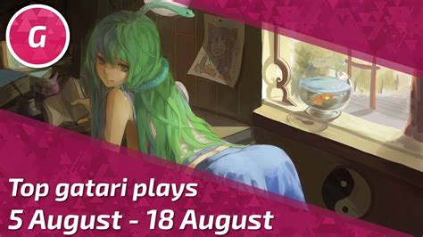 Top Gatari Plays Of The Weeks 5 August 18 August Youtube