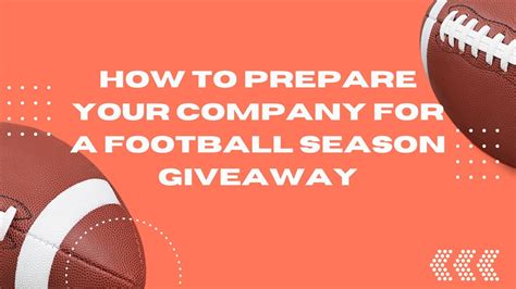 How To Prepare Your Company For A Football Season Giveaway Blog