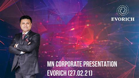 Mn Corporate Presentation Evorich 270221 Youtube