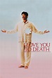 I Love You to Death wiki, synopsis, reviews, watch and download