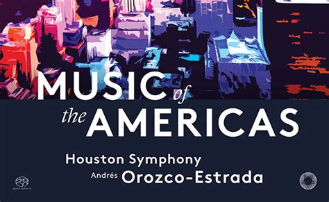 Music Of The Americas Houston Symphony