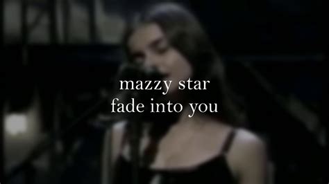 Mazzy Star Fade Into You Slowed Reverb Youtube