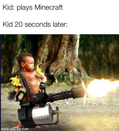 Kid Plays Minecraft Kid 20 Seconds Later 1111 Memegine