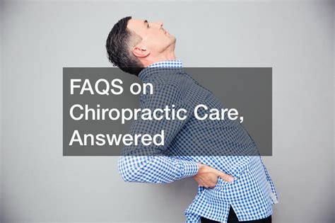 Faqs On Chiropractic Care Answered Health Advice Now