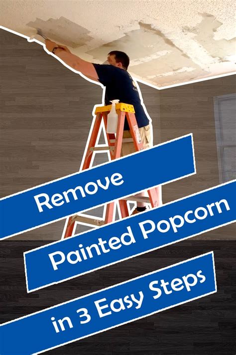 How To Remove Painted Popcorn Ceilings 3 Easy Steps Popcorn Ceiling