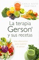 La terapia Gerson y sus recetas Una alternativa para superar el cáncer ...