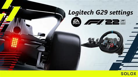 Best Logitech Wheel Settings For F1 22 G29 G920 G923