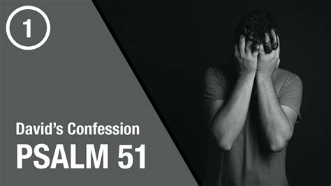 Davids Confession Psalm 51 Youtube