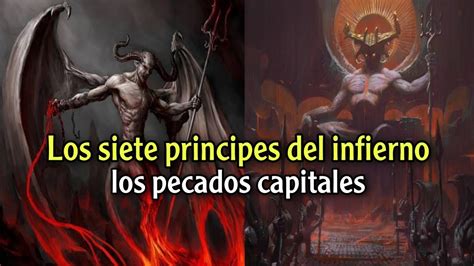 Los Siete Pecados Capitales Los Siete Principes Del Infierno Demonología Demonios Youtube