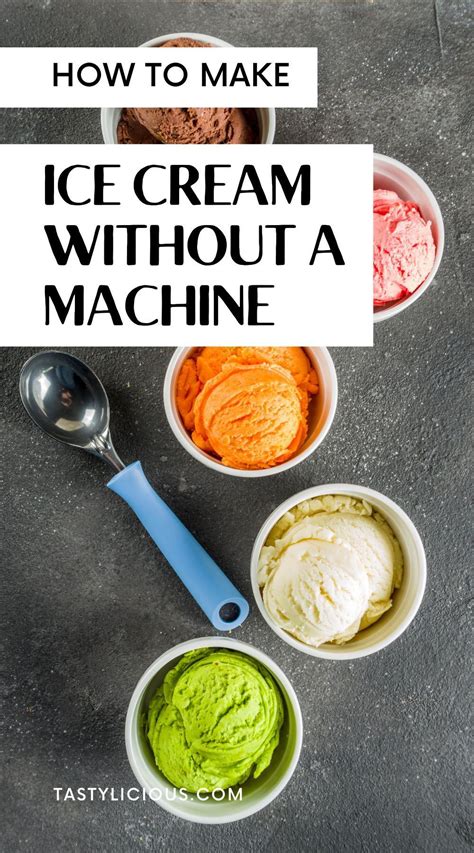 How To Make Ice Cream Without A Machine Tastylicious In 2022 Make