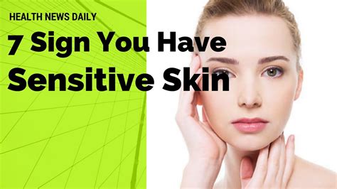 Important 7 Signs You Have Sensitive Skin Youtube