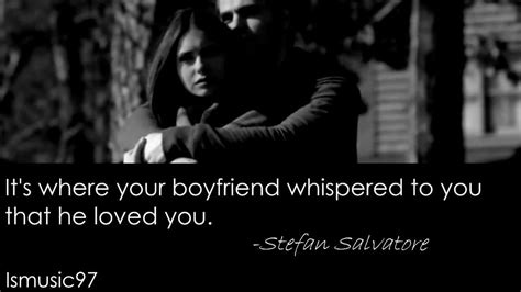 The Vampire Diaries Stefans And Elenas Quotes Youtube