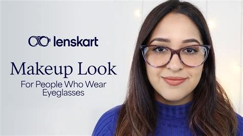 Makeup Look For People Who Wear Eyeglasses Lenskart Youtube