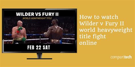 Deontay wilder and tyson fury are set for a heavyweight title fight that even casual fans need to where: How to Live stream Wilder vs Fury 2 Online free (from anywhere)