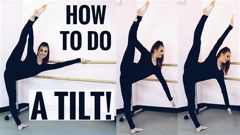 How To Do A Tilt Dancelook Youtube