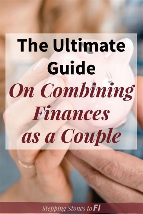 The Ultimate Guide To Learn How To Combine And Manage Finances As A
