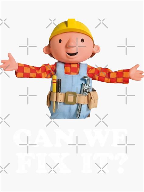Bob The Builder Can We Fix It Classic Premium For Black Sticker For Sale By HTFELDS Redbubble