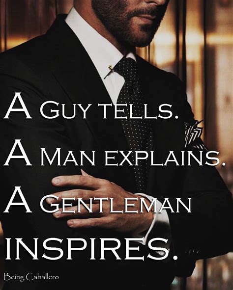 A Guy Tells A Man Explains A Gentleman Inspires Being Caballero