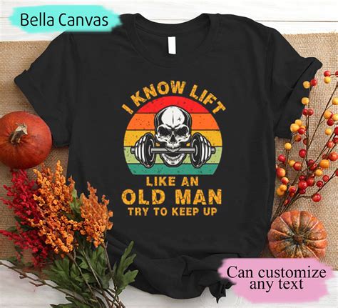 I Know I Lift Like An Old Man Try To Keep Up Vintage Retro Etsy