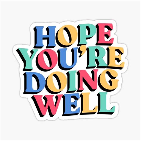 Hope Youre Doing Well Sticker For Sale By Quamrul Redbubble