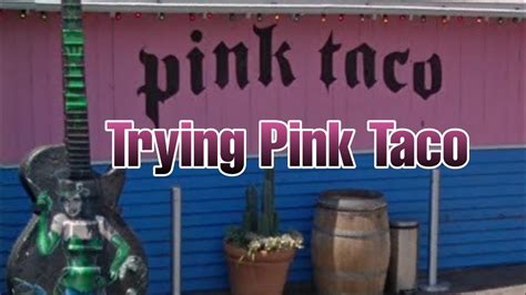 Pink Taco Vlog It Was On The Bucket List 😋 Youtube